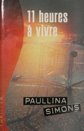 Livre 11 heures à vivre - Peullina Simons (Livre d'occasion) - ISBN 274416559X