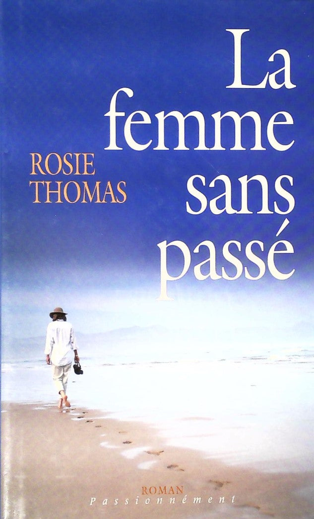 Livre La femme sans passé - Rosie Thomas (Livre d'occasion) - ISBN 2744165905