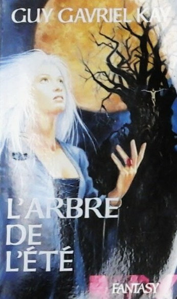 Livre L'arbre de l'été - Guy Gavriel Kay (Livre d'occasion) - ISBN 2744168165