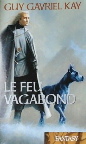 Livre La tapisserie de Fionavar T.2 : Le feu vagabond - Guy Gavriel Kay (Livre d'occasion) - ISBN...