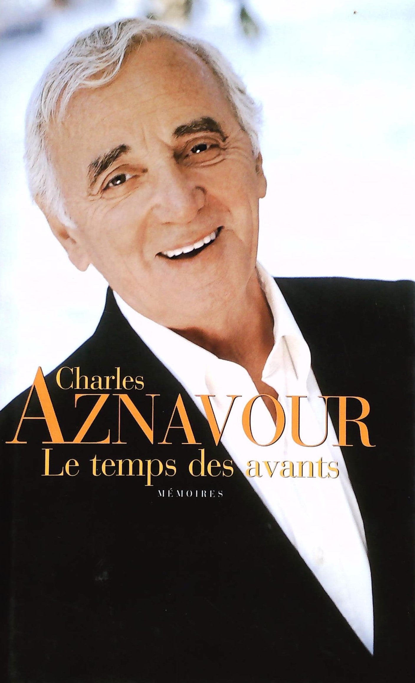 Livre ISBN 2744168289 Le temps des avants (Charles Aznavour)