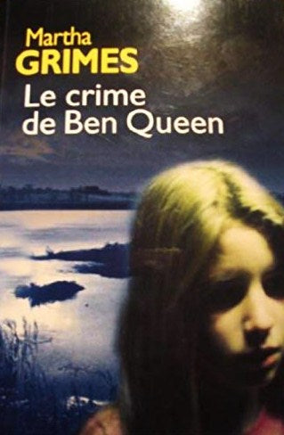 Le crime de Ben Queen - Martha Grimes