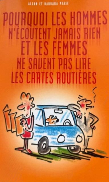 Livre Pourquoi les hommes n'écoutent jamais rien et les femmes ne savent pas lire les cartes rout...