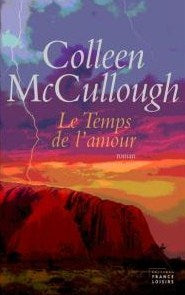 Le temps de l'amour - Colleen McCullough