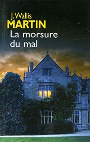 La morsure du mal - J. Wallis Martin
