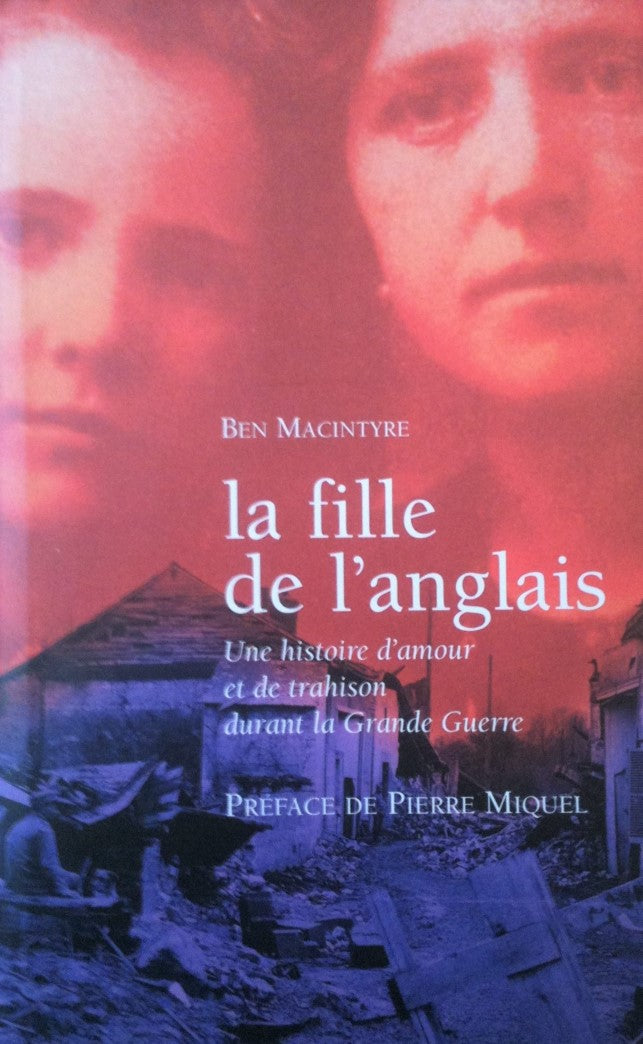 La fille de l'anglais : Une histoire d'amour et de trahison durant la Grande Guerre - Ben Macintyre