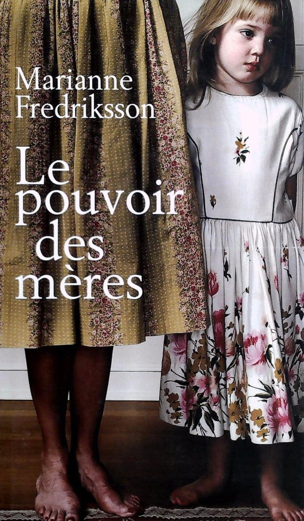 Livre Le pouvoir des mères - Marianne Fredriksson (Livre d'occasion) - ISBN 2744176400