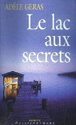 Livre Le lac aux secrets - Adèle Geras (Livre d'occasion) - ISBN 2744176680