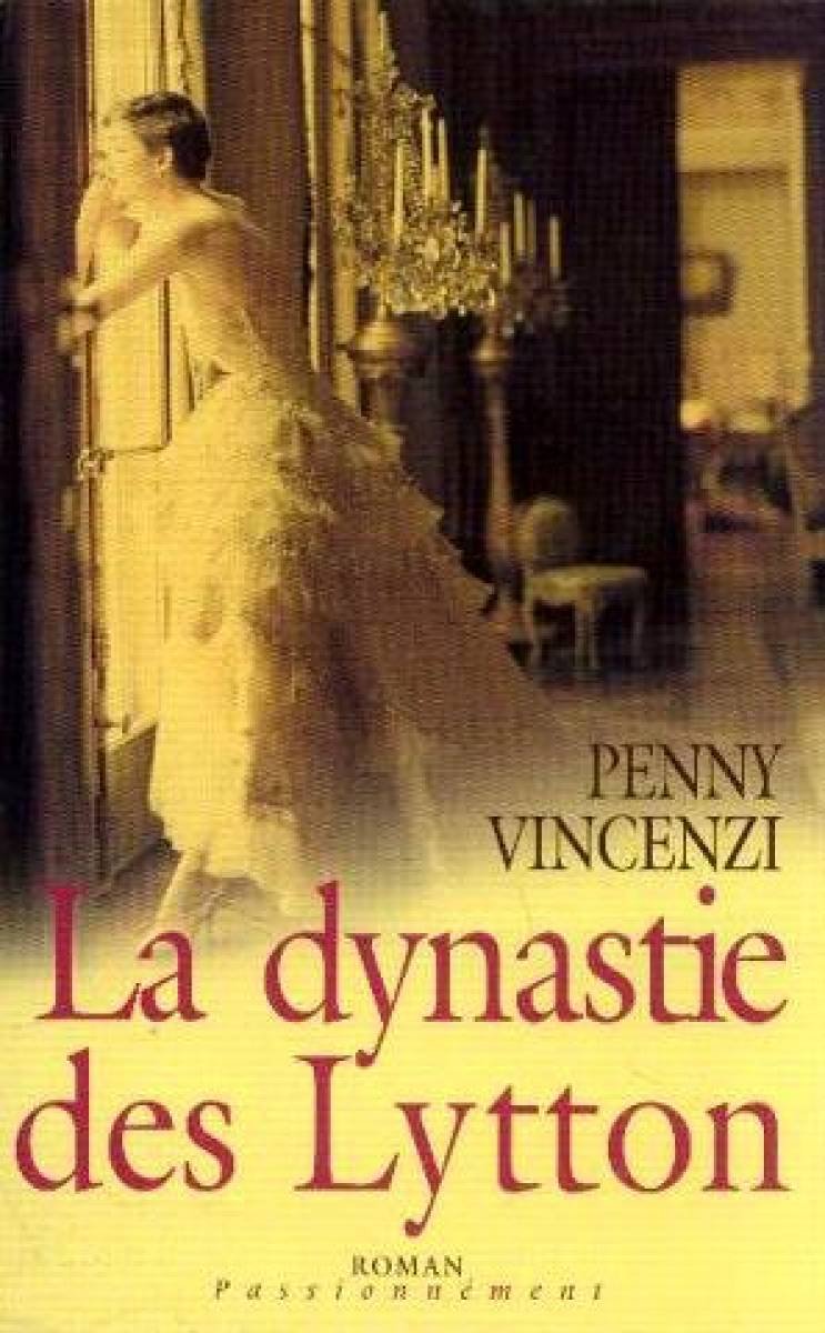 Livre La dynastie des Lytton - Penny Vincenzi (Livre d'occasion) - ISBN 274417694X