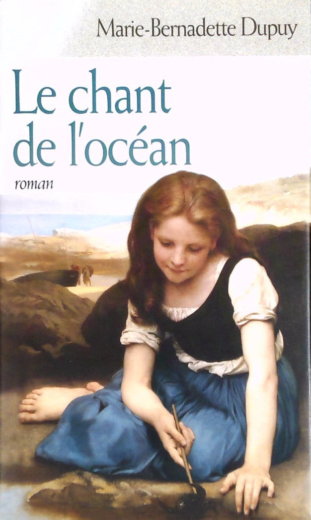 Livre ISBN 2744178691 Le chant de l'océan (Marie-Bernadette Dupuy)