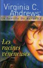 La famille de Beers # 3 : Les racines vénéneuses - Virginia C. Andrews