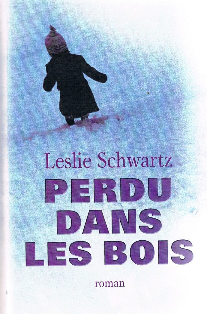 Livre Perdu dans les bois - Leslie Schwartz (Livre d'occasion) - ISBN 2744181137