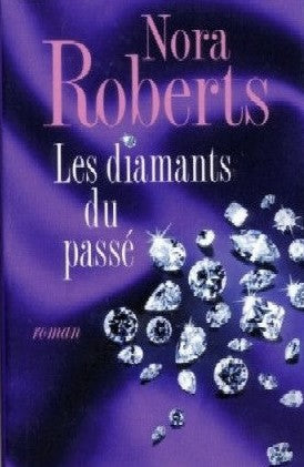 Livre Les diamants du passé - Nora Roberts (Livre d'occasion) - ISBN 2744184500