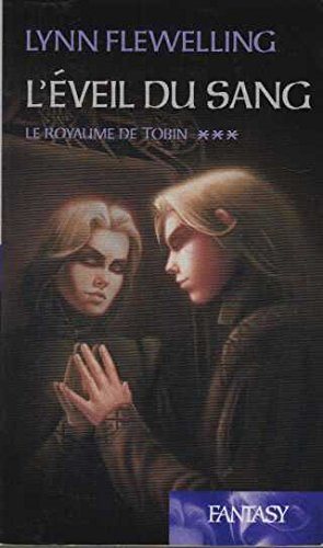 L'éveil du sang # 3 : Le royaume de Tobin - Lynn Flewelling