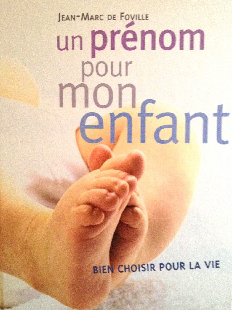 Livre Un prénom pour mon enfant - Jean-Marc de Foville (Livre d'occasion) - ISBN 2744186546