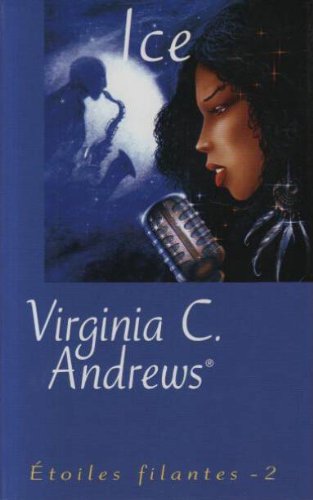 Étoiles Filantes # 2 : Ice - Virginia C. Andrews