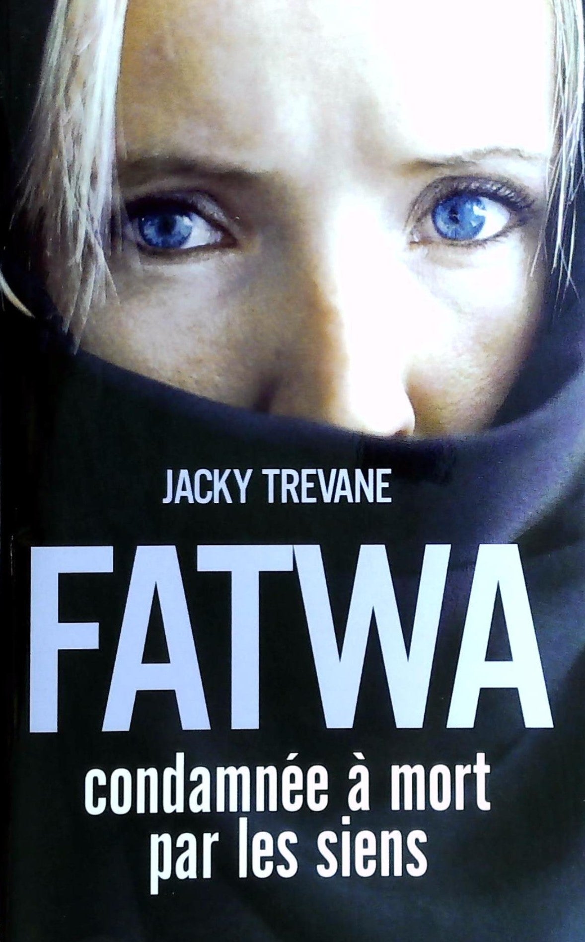 Livre Condamnée à mort par les siens - Jacky Trevane (Livre d'occasion) - ISBN 2744187366