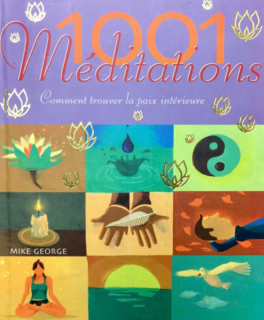 Livre 1001 Méditations : comment trouver la paix intérieure - Mike George (Livre d'occasion) - IS...