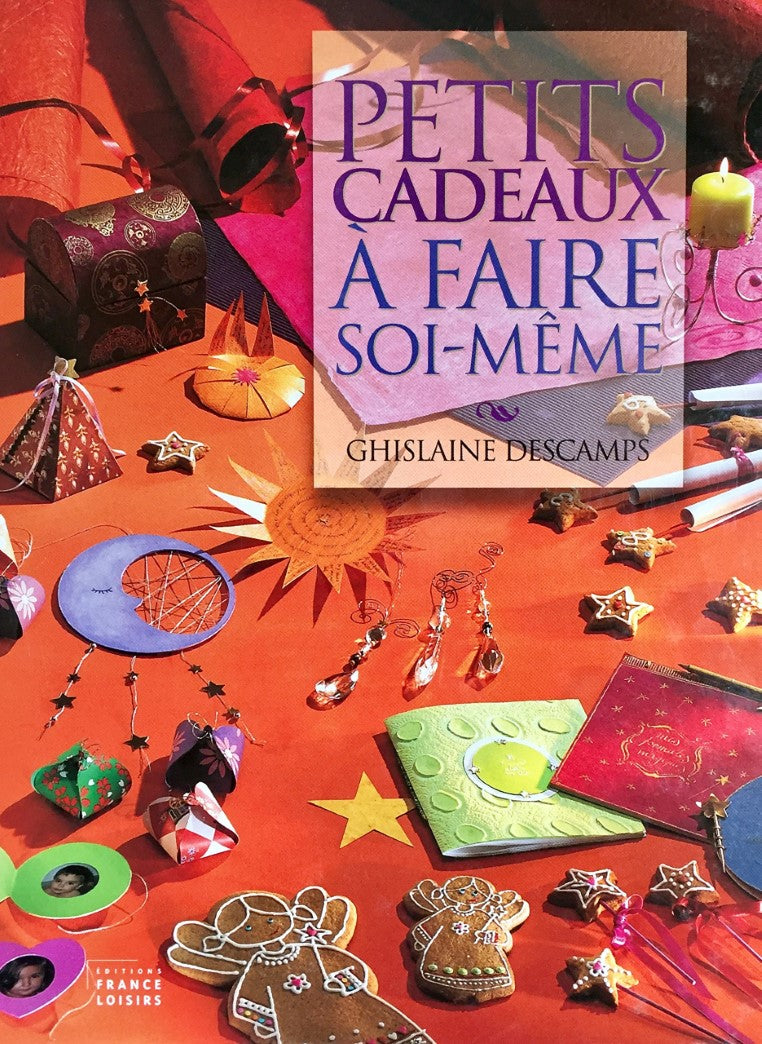 Livre Petits cadeaux à faire soi-même - Ghislaine Desamps (Livre d'occasion) - ISBN 2744194743