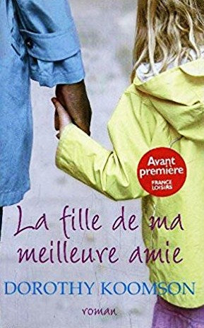 La fille de ma meilleure amie - Dorothy Koomson