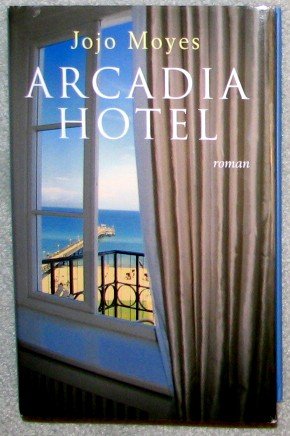 Livre Arcadia Hotel - Jojo Moyes (Livre d'occasion) - ISBN 2744196983