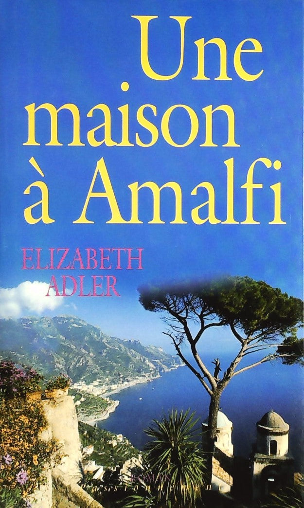 Livre Une maison à Amalfi - Elizabeth Adler (Livre d'occasion) - ISBN 2744196991