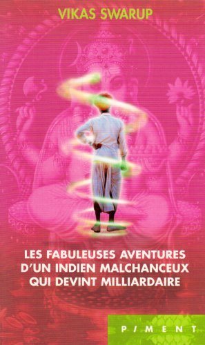 Livre Les fabuleuses aventures d'un indien malchanceux qui devint milliardaire - Vikas Swarup (Li...
