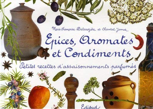 Livre Épices, aromates et condiments : Petites recettes d'assaisonnements parfumés (Livre d'occas...