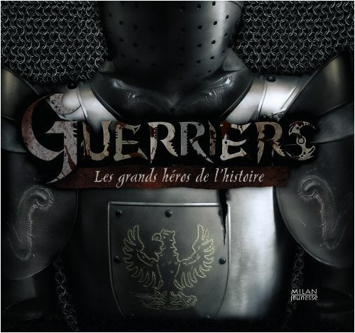 Livre Guerriers : les grands héros de l'histoire (Livre d'occasion) - ISBN 2745927981