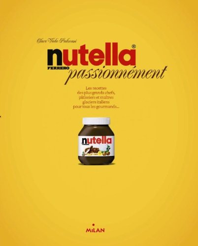 Livre Nutella passionnément - Clara Vada Padovani (Livre neuf) - ISBN 2745959352