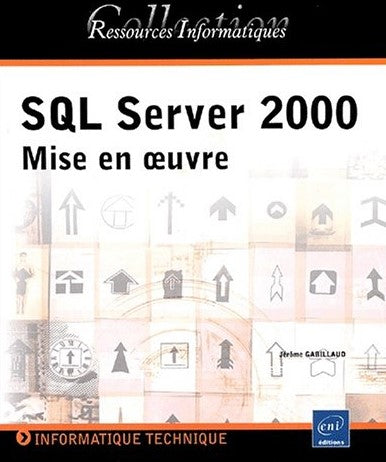 Livre SQL Server 2000 : Mise en oeuvre (Livre d'occasion) - ISBN 2746012731