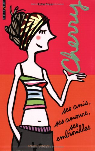 Livre Cherry, ses amis, ses amours, ses embrouilles (Livre d'occasion) - ISBN 2747007766
