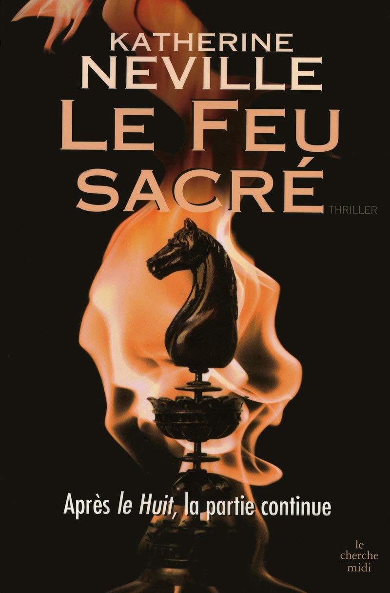 Livre Le feu sacré - Katherine Neville (Livre d'occasion) - ISBN 2749109876