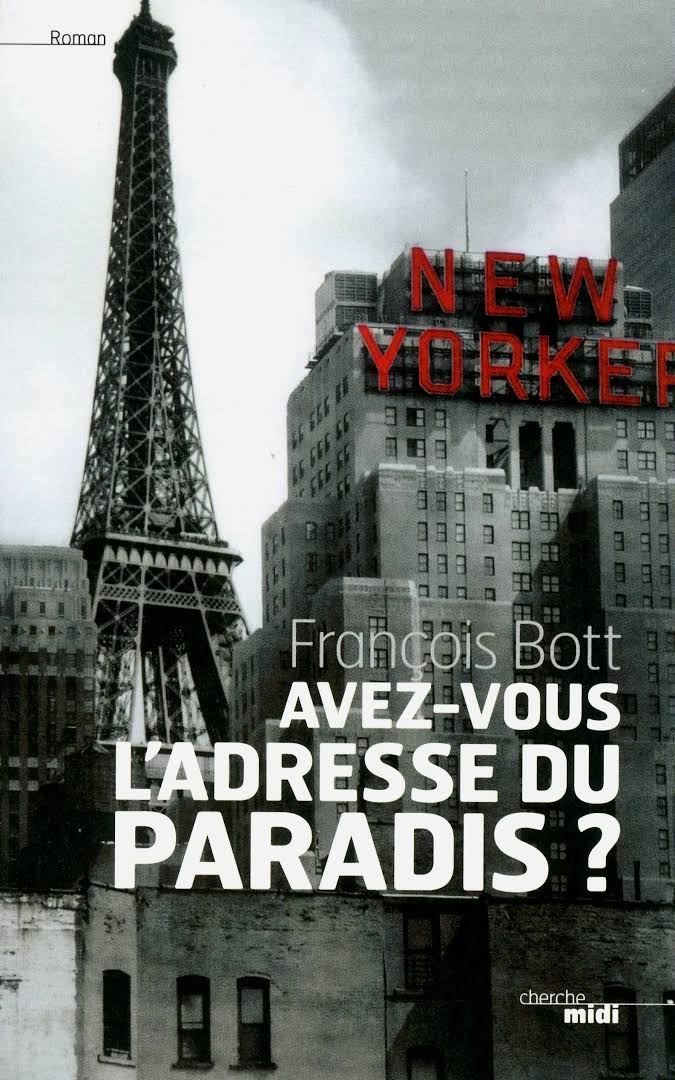 Livre Avez-vous l'adresse du paradis? - François Bott (Livre d'occasion) - ISBN 2749120950