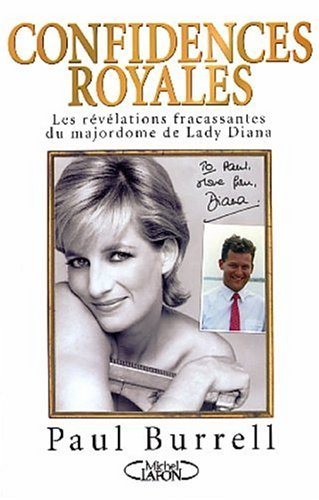 Confidences royales : les révélations fracassantes du majordome de Lady Diana - Paul Burrell