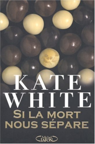 Livre Si la mort nous sépare - Kate White (Livre d'occasion) - ISBN 2749902819