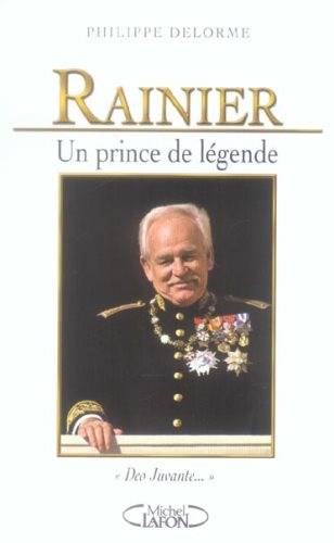 Livre Rainier un prince de légende - Philippe Delorme (Livre d'occasion) - ISBN 2749903564