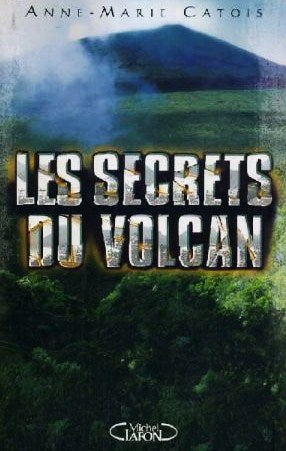 Livre Les secrets du volcan - Anne-Marie Catois (Livre d'occasion) - ISBN 2749904749