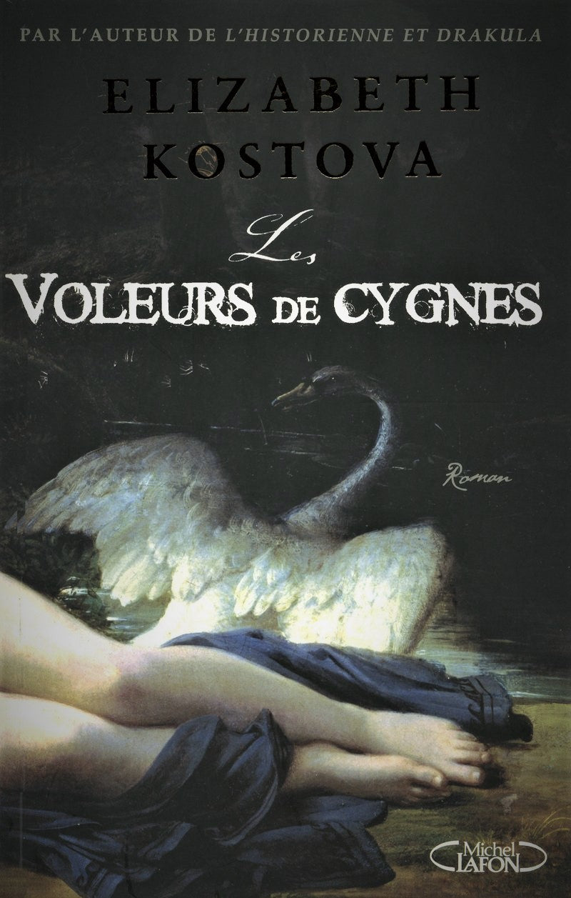 Livre Les voleurs de cygnes - Elizabeth Kostova (Livre d'occasion) - ISBN 274991230X