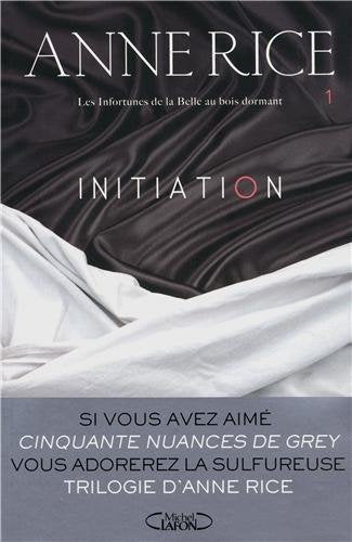 Livre Les infortunes de la Belle au bois dormant # 1 : Initiation (Anne Rice) (Livre d'occasion)...
