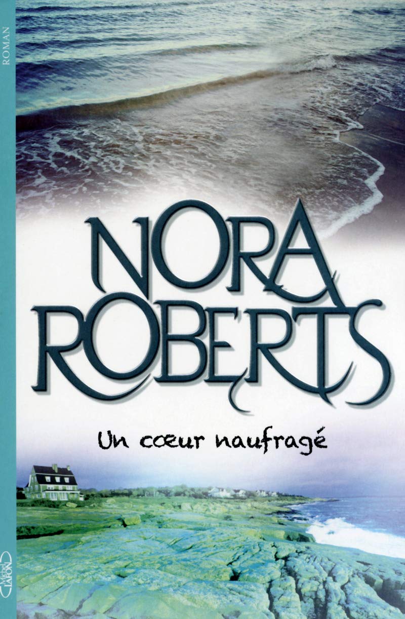 Livre Un coeur naufragé (Nora Roberts) (Livre d'occasion) - ISBN 2749922100