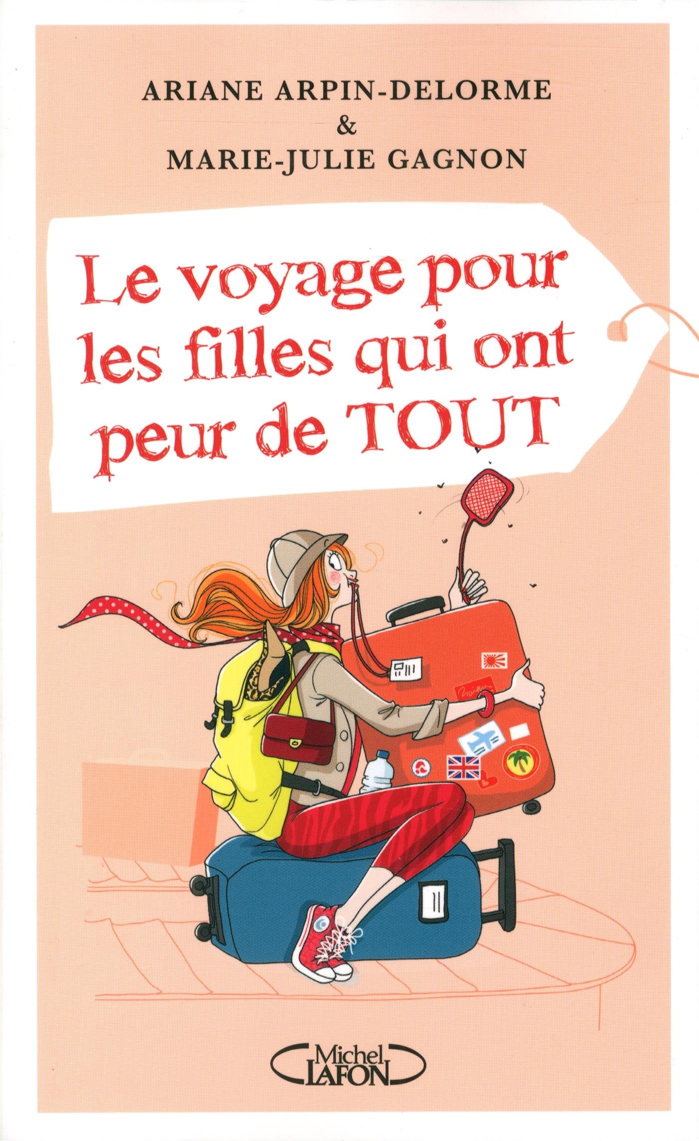Livre Le voyage pour les filles qui ont peur de tout - Ariane Arpin-Delorme (Livre d'occasion) - ...
