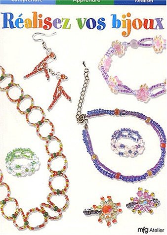 Livre Réalisez vos bijoux - Anne-Sophie Bailly (Livre d'occasion) - ISBN 2750200148