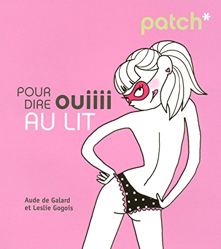 Livre Pour dire ouiiii au lit - Aude de Galard (Livre d'occasion) - ISBN 2754009337