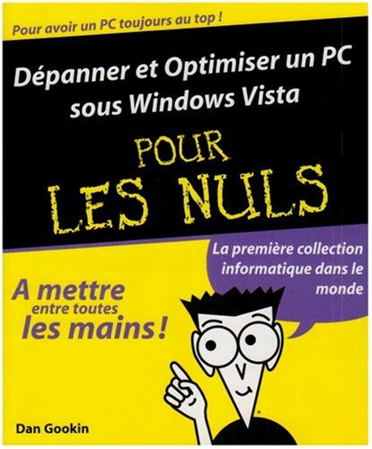 Livre Dépanner et optimiser un PC sous Windows Vista pour les nuls - Dan Gookin (Livre neuf) - IS...