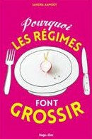 Livre Pourquoi les régimes font grossir (Livre d'occasion) - ISBN 2755629355