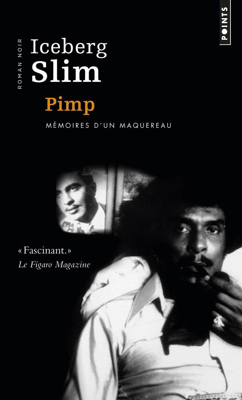Livre Pimp : Mémoires d'un maquereau - Iceberg Slim (Livre d'occasion) - ISBN 2757810952