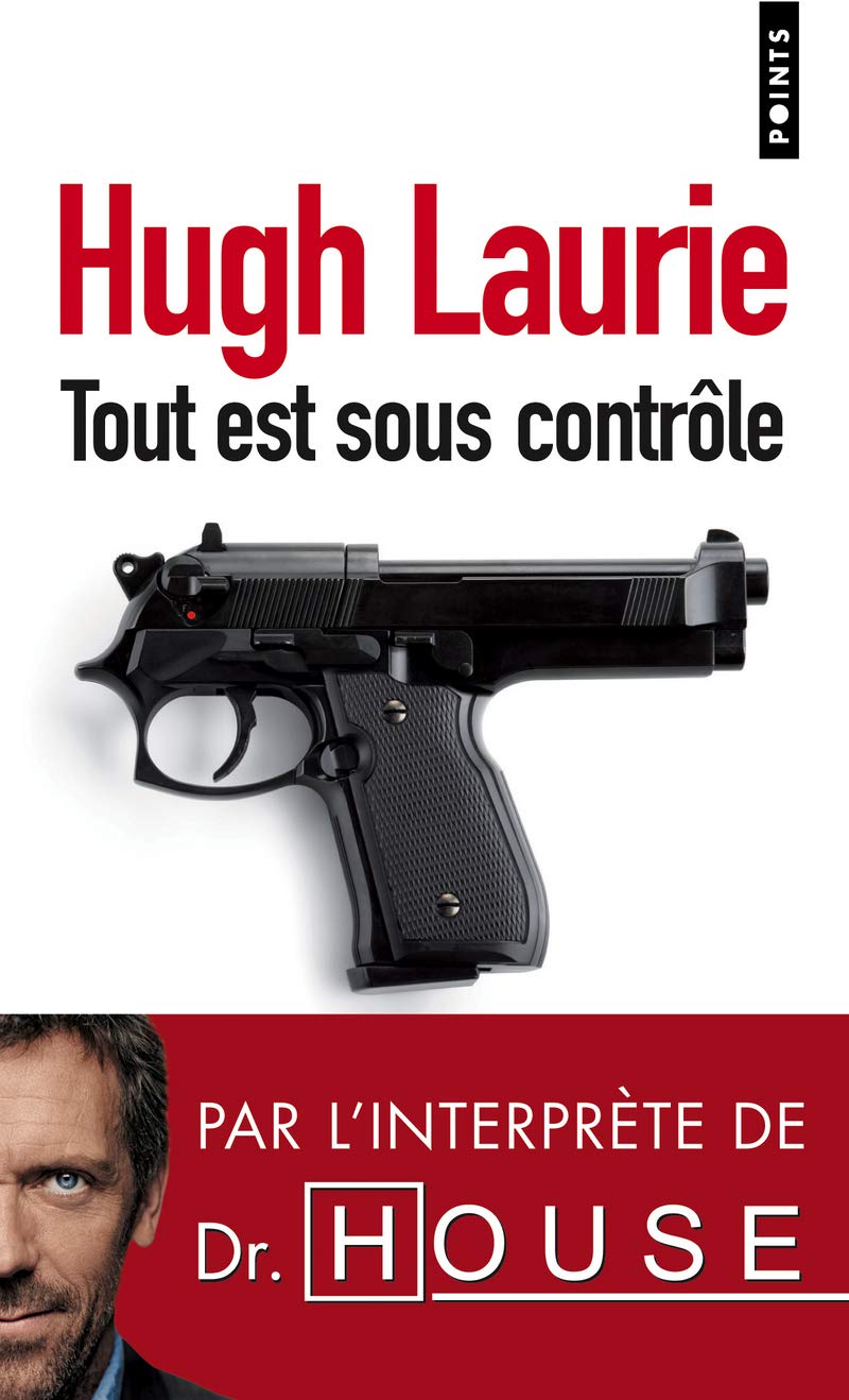 Livre Tout est sous contrôle - Hugh Laurie (Livre neuf) - ISBN 2757814125