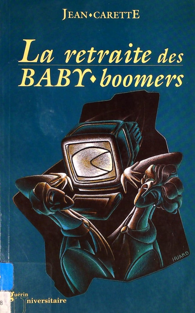 Livre La retraite des baby-boomers - Jean Carette (Livre d'occasion) - ISBN 2760134776