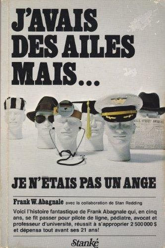 J'avais des ailes mais... Je n'étais pas un ange - Frank W.Abagnale